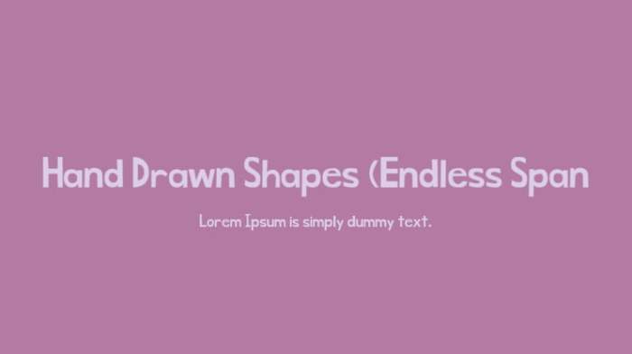 Hand drawn shapes endless span font